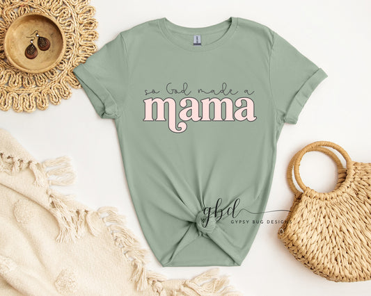 So God Made a Mama Tee