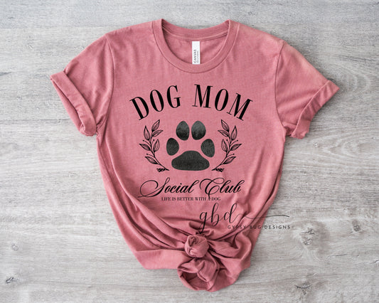 Dog Mom Social Club Tee